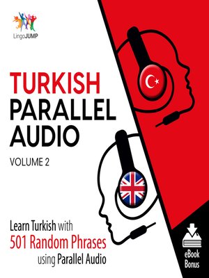 cover image of Learn Turkish with 501 Random Phrases using Parallel Audio, Volume 2